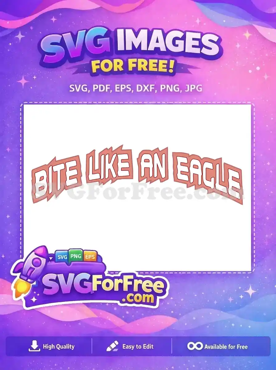 A free SVG of 'Bite Like An Eagle' text in white, with jagged pinkish-red outlines, forming an upward curve. This free design is bold and dynamic.