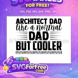 Free Architect Dad SVG design featuring bold and script fonts, with brick patterns. A cool free dad design for crafting.