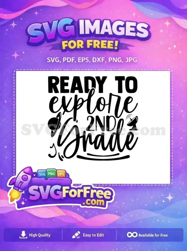 A free design SVG with 'READY TO explore 2ND Grade' text, featuring a planet and satellite dish. Perfect for space-loving students.