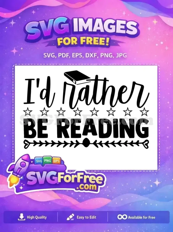 Free Reading Lover SVG Design – ‘I’d Rather Be Reading’ A captivating free SVG design featuring 'I'd rather be reading' text, adorned with a book and stars. Free for download.