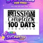 Free Mission Complete Free 100 Days Rocket Astronaut Silhouette Free SVG - Instant Download