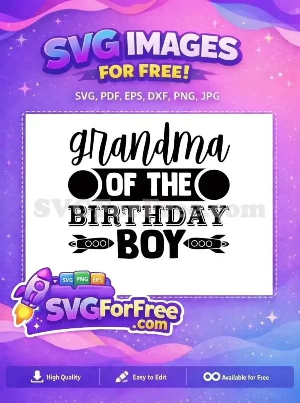 Free 'Grandma of the Birthday Boy' SVG design, featuring script and bold fonts with cool rocket ships. A free download.
