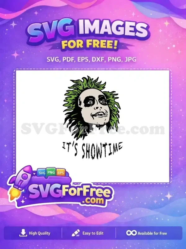 Free Beetlejuice 'It's Showtime' SVG design, featuring the iconic character with wild green hair and a creepy grin. A free download for fans.
