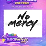 Free Bold Brush Stroke Free No Mercy Cobra Kai Anime Free SVG - Instant Download