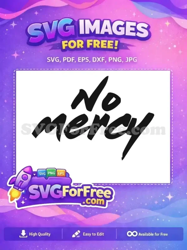 A free digital design featuring the bold, brush-stroke text 'No mercy,' perfect for free intense projects and apparel.