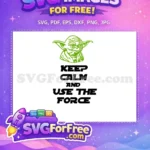 Free Green Yoda Free Keep Calm Star Wars Free SVG - Instant Download