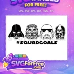 Free Vader Chewbacca Trooper Droid Free SquadGoals Free SVG - Instant Download