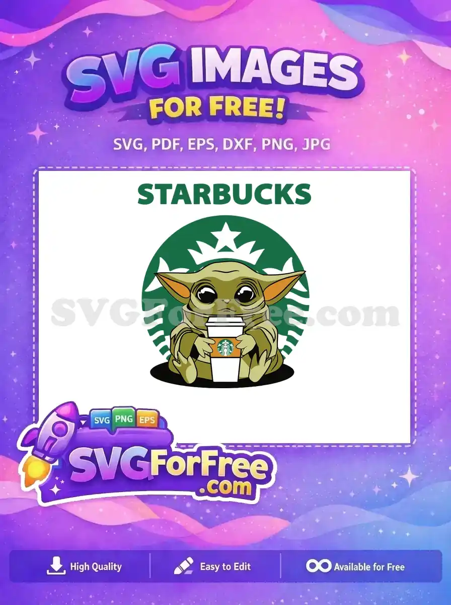 Free Baby Yoda Free Starbucks Coffee The Mandalorian Free SVG