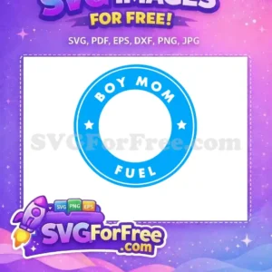 Free Boy Mom Fuel Free Starbucks SVG Design Free SVG