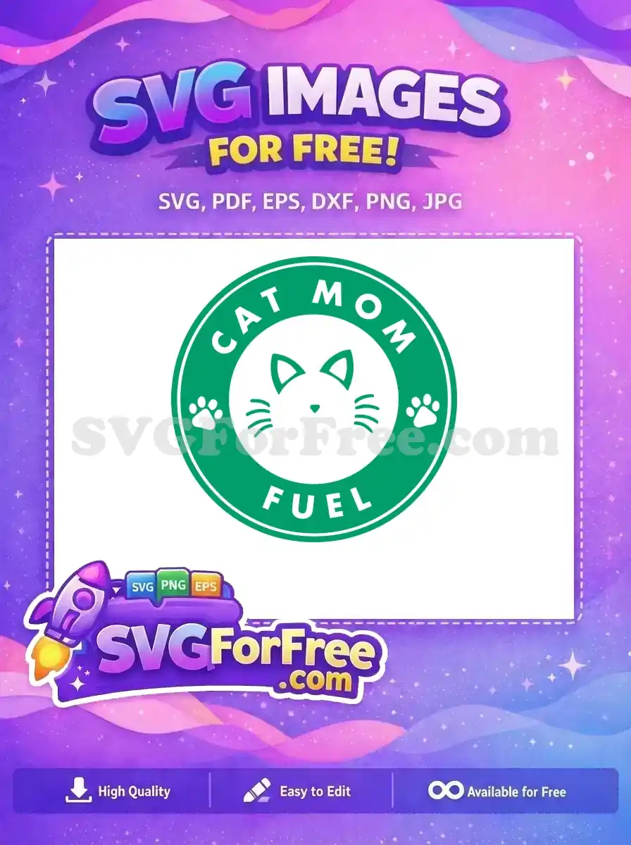 Free Cat Mom Fuel Free Starbucks Style Design Free SVG