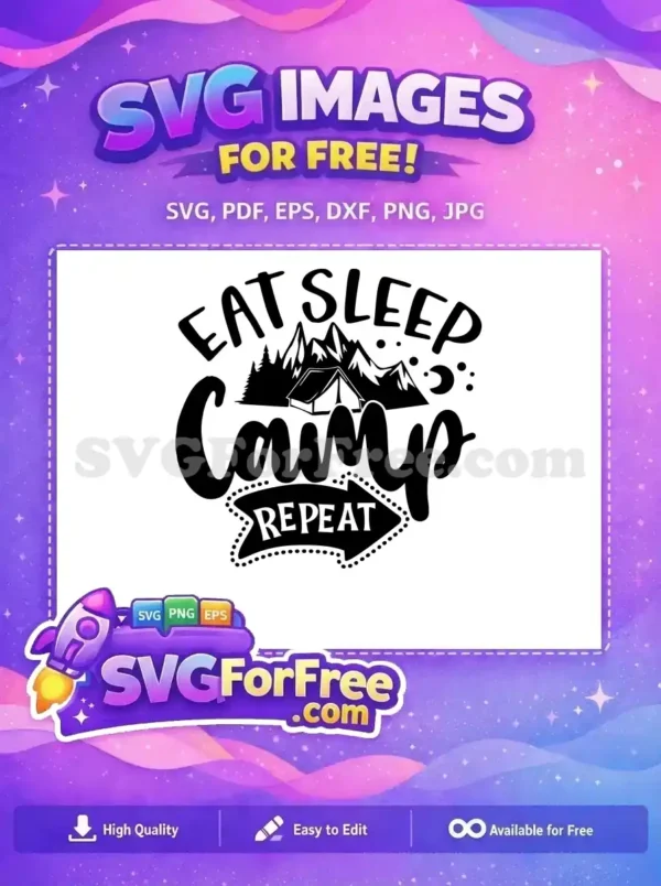 Free Tent Mountain Free Eat Sleep Camp Repeat Free SVG