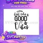 Free High Tides Free Good Vibes Summer Free SVG 1 - Instant Download
