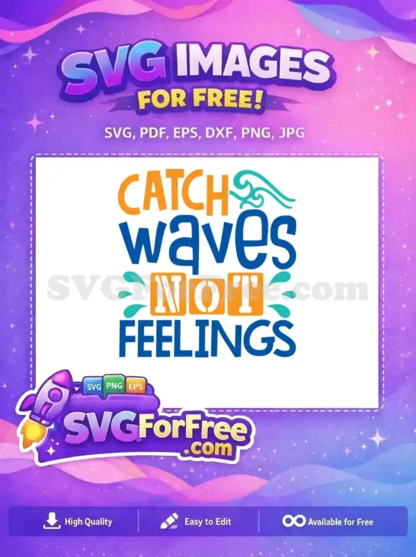 Free Catch Waves Free Summer Quote Vibrant Free SVG