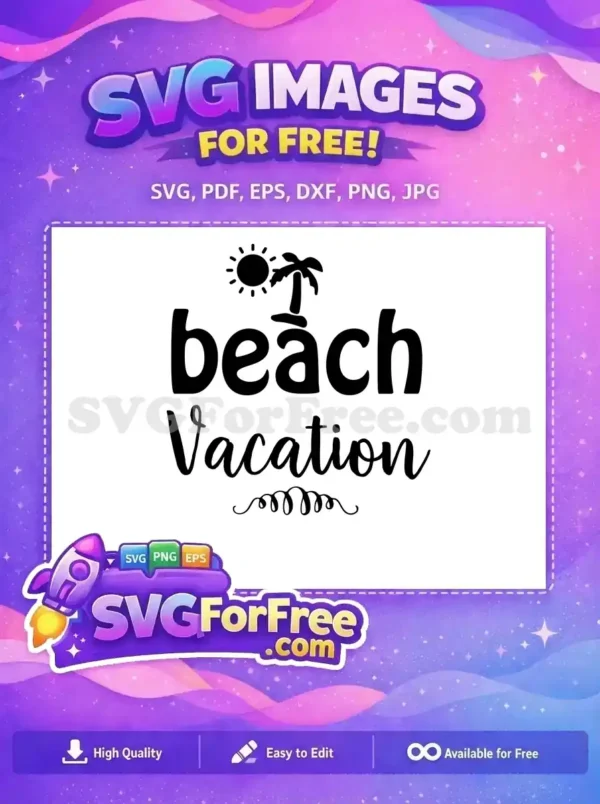 Free Beach Vacation Free Summer Quotes Free SVG Free Beach Vacation Free Summer Quotes Free SVG