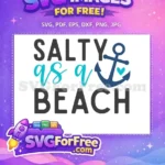 Free Salty Beach Quote Free Anchor Heart Summer Free SVG - Instant Download