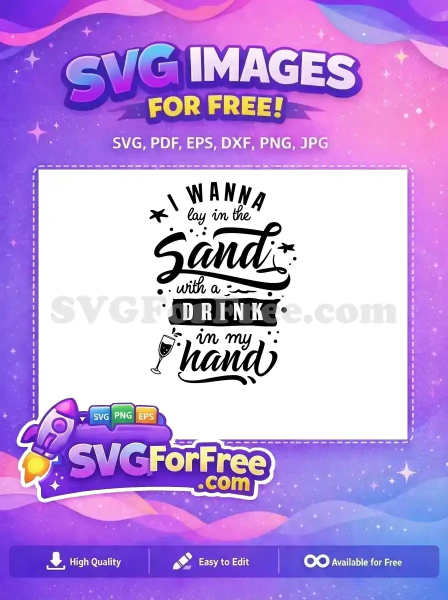 Free Beach Sand Free Drink Summer Quote Free SVG