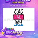 Free Seas The Day Free Summer SVG Design Free SVG - Instant Download