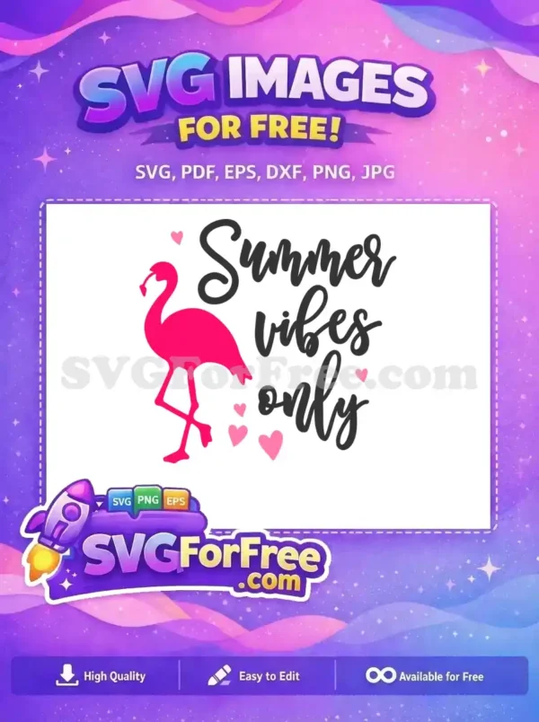 Free Pink Flamingo Free Summer Vibes Only Design Free SVG