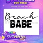 Free Beachy Vibes Free Summer Babe Text Free SVG - Instant Download