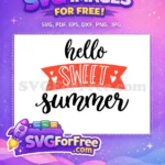Free Hello Sweet Free Summer Season Free SVG - Instant Download