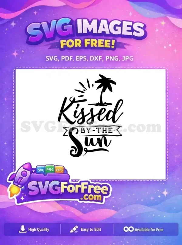 Free Kissed By The Sun Free Palm Tree Summer Free SVG Free Kissed By The Sun Free Palm Tree Summer Free SVG