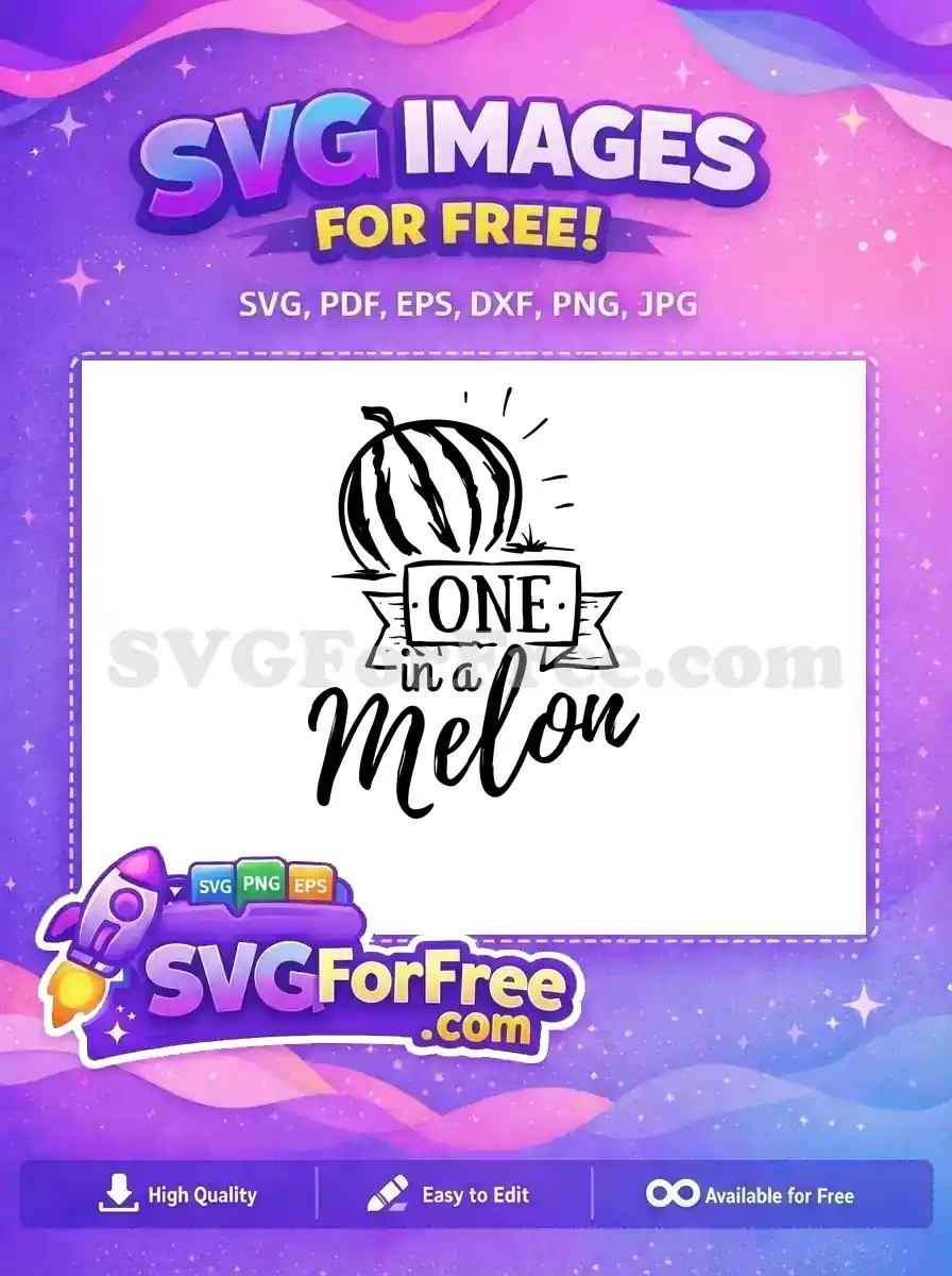 Free Watermelon Summer Free One in a Melon Free SVG