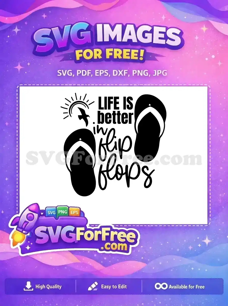 Free Life Better Summer Free Flip Flops Quote Free SVG