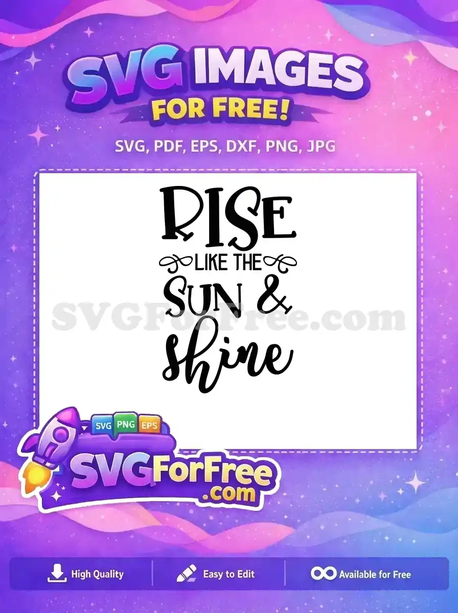 Free Rise Shine Quote Free Sun Summer Free SVG