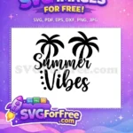 Free Palm Trees Free Summer Vibes Quote Free SVG - Instant Download