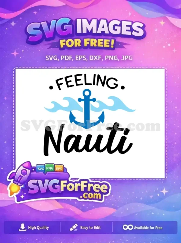 Free Feeling Nauti Quote Free Blue Anchor Waves Free SVG