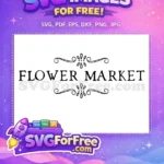 Free Flower Market Sign Free Floral Swirls Summer Free SVG - Instant Download