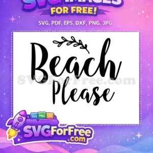 Free Beach Please Quote Free Summer Vibes Free SVG