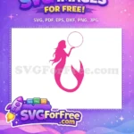 Free Pink Mermaid Holding Circle Free Summer Quotes Free SVG - Instant Download