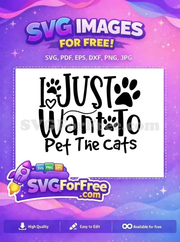 Free Pet Paw Free Heart I Just Want Cats Free SVG