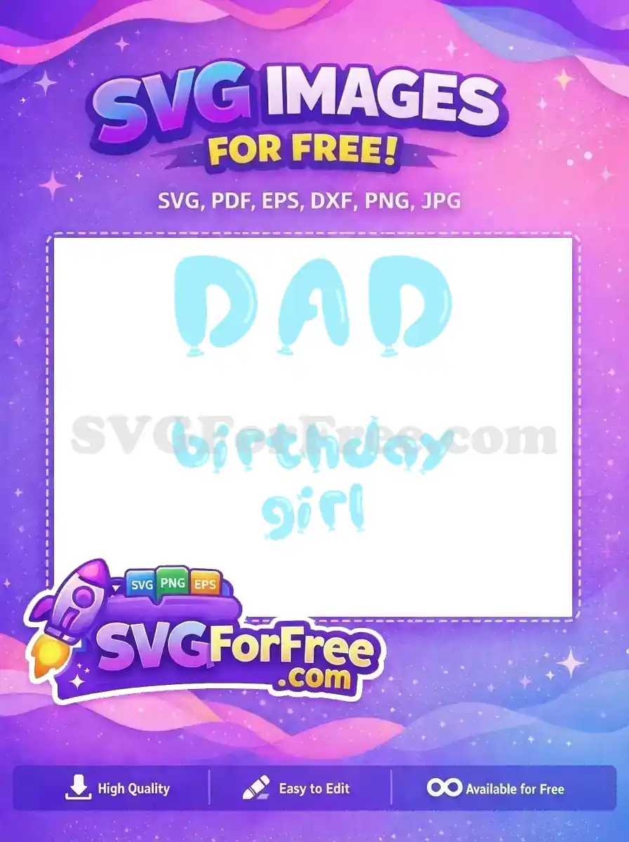Free Light Blue Dad Free Birthday Girl Balloons Free SVG