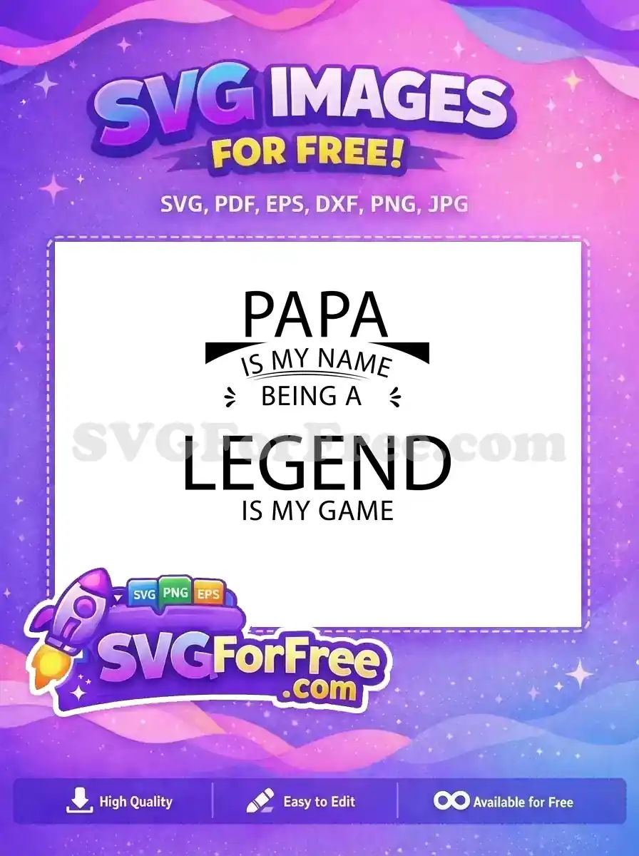 Free Papa Legend Quote Free Father's Day Free SVG