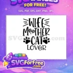 Free Wife Mother Free Cat Lover T shirt Free SVG - Instant Download