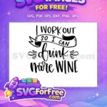 Free Workout Quote Free Drink Wine Funny Saying Free SVG - Instant Download