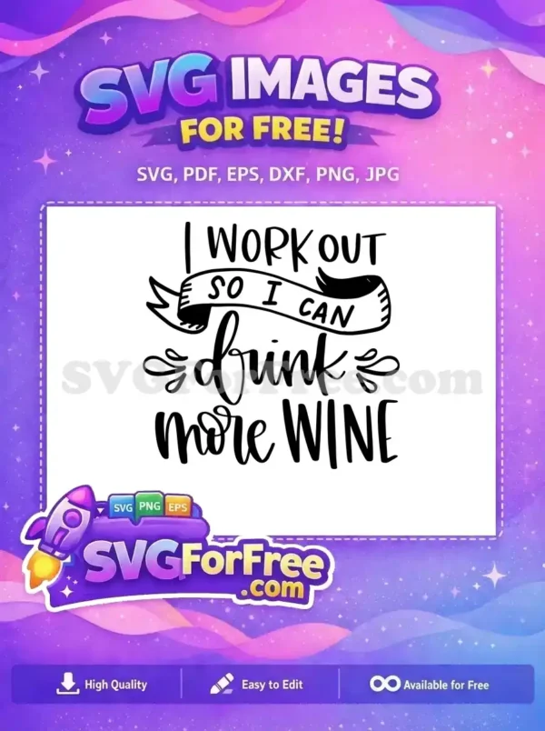 Free Workout Quote Free Drink Wine Funny Saying Free SVG
