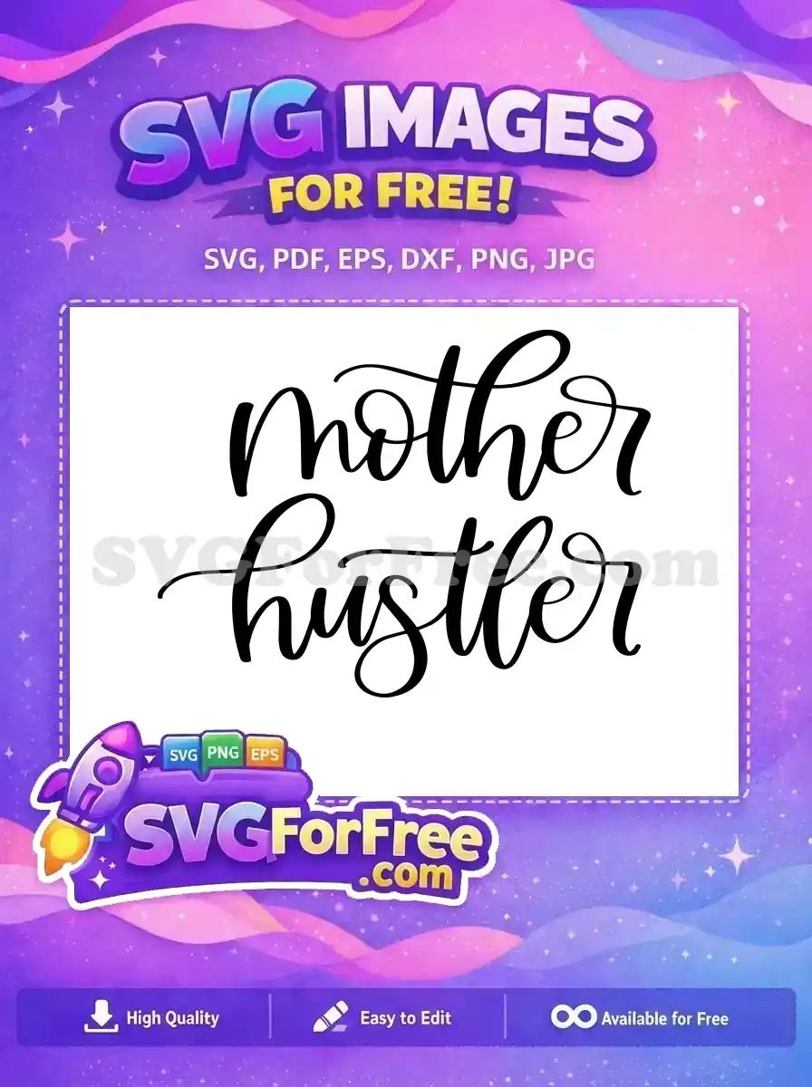 Free Mother Quote Free Hustler Quote T shirt Free SVG