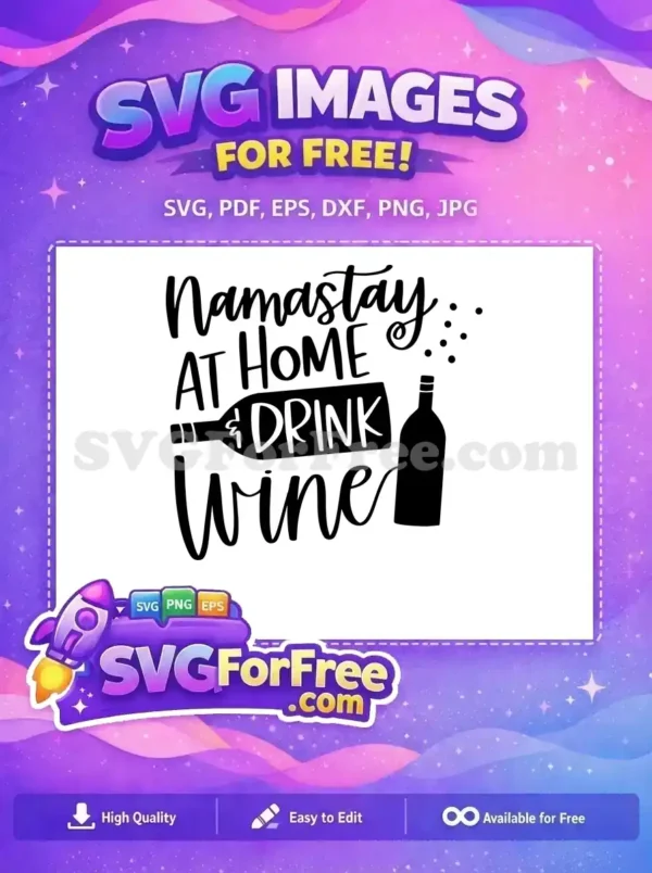 Free Namastay At Home Free Drink Wine T-shirt Free SVG Free Namastay At Home Free Drink Wine T-shirt Free SVG
