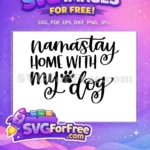 Free Namastay Home Free Paw Print T shirt Free SVG - Instant Download