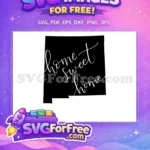 Free New Mexico State Free Home Sweet Home T shirt Free SVG - Instant Download