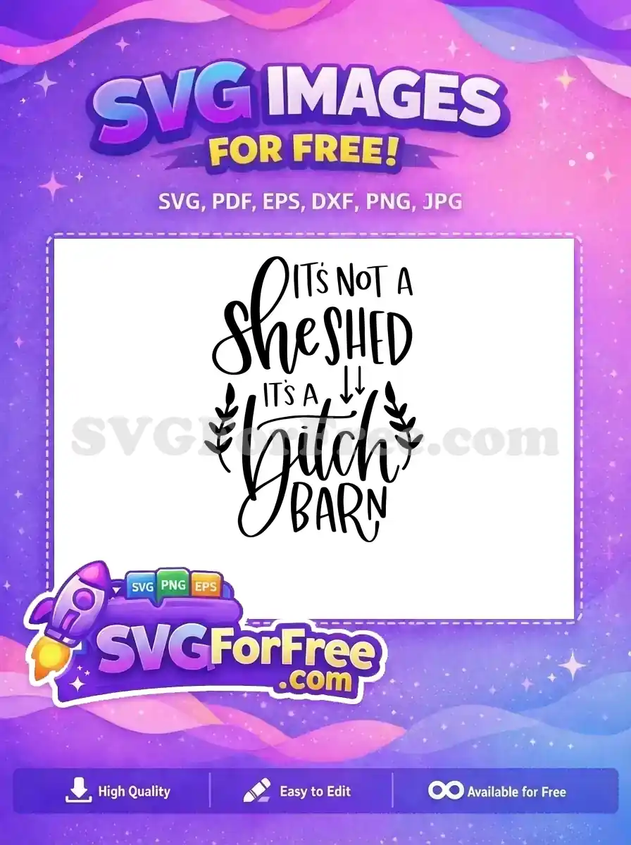 Free SheShed Quote Free Bitch Barn Funny Free SVG