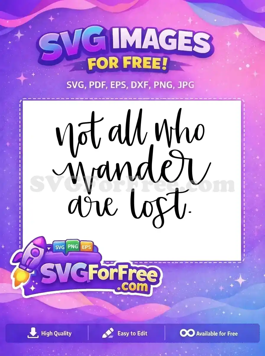 Free Wander Quotes Free Lost Saying T shirt Free SVG