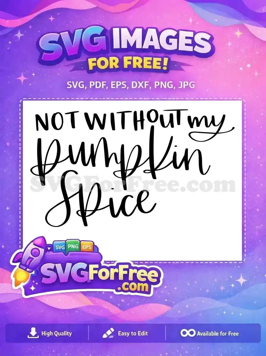 Free Pumpkin Spice Free T shirt Quotes Designs Free SVG