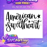Free Patriotic Stars Free American Sweetheart T shirt Free SVG - Instant Download