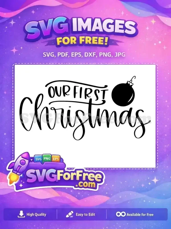 Free Ornament Detail Free Calligraphy Text Our First Christmas Free SVG