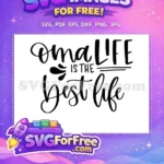 Free Oma Life Free Best Life Quote Free SVG - Instant Download