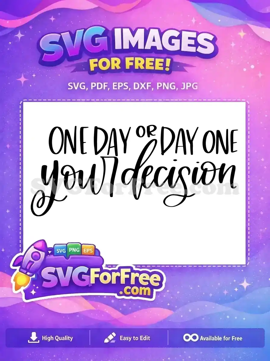 Free One Day Decision Free T-shirt Quotes Free SVG